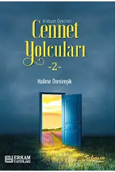 Cennet Yolcuları - 2 - Halime Demireşik