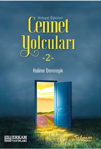 Cennet Yolcuları - 2 - Halime Demireşik