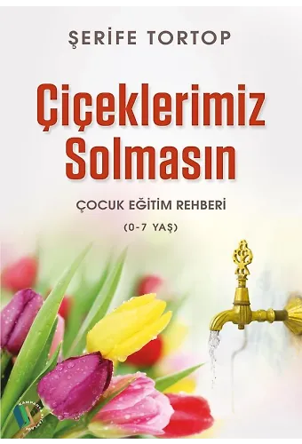 Çiçeklerimiz Solmasın - Şerife Tortop
