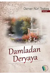 Damladan Deryaya - Osman Nuri Topbaş