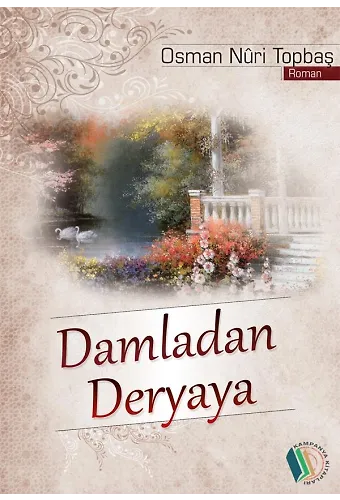 Damladan Deryaya - Osman Nuri Topbaş
