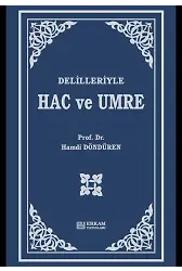 Delilleriyle Hac ve Umre - Prof. Dr. Hamdi Döndüren