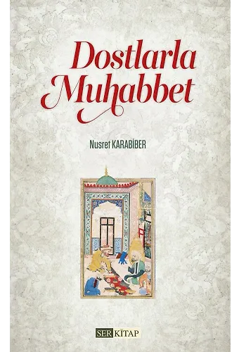 Dostlarla Muhabbet - Nusret Karabiber