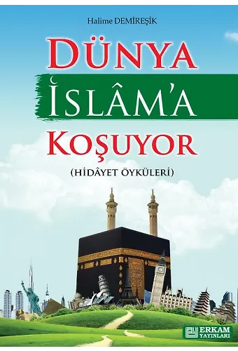 Dünya İslam'a Koşuyor - Halime Demireşik