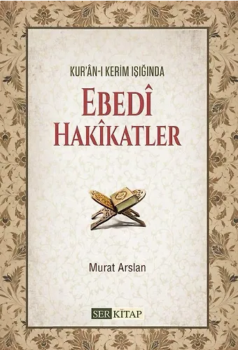 Ebedi Hakikatler - Murat Arslan