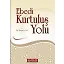 Ebedi Kurtuluş Yolu - Doç. Dr. Murat Kaya