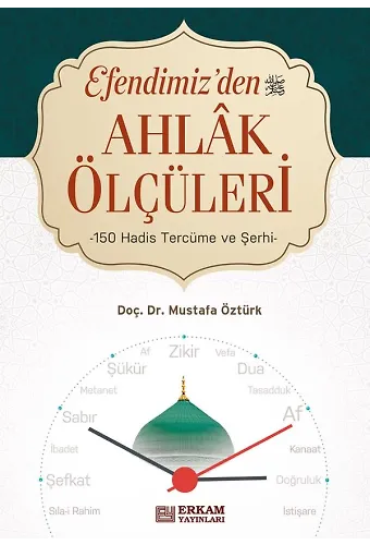 Efendimiz'den Ahlak Ölçüleri - Doç. Dr. Mustafa Öztürk