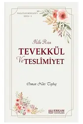 Faziletler Medeniyeti Serisi - 5 / Tevekkül ve Teslimiyet - Osman Nuri Topbaş