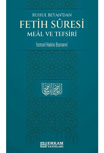Fetih Suresi Meâl ve Tefsiri - İsmail Hakkı Bursevi