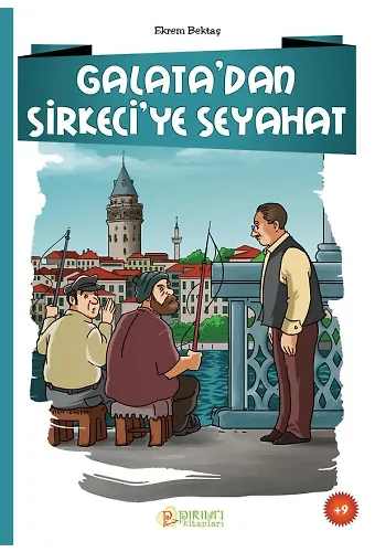 Galata'dan Sirkeci'ye Seyahat - Ekrem Bektaş