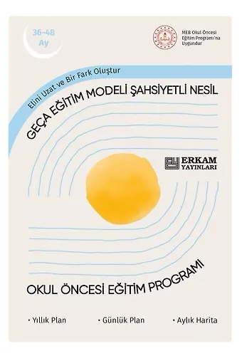 Geça Eğitim Modeli Şahsiyetli Nesil - Okul Öncesi Eğitim Programı (36-48 Ay)