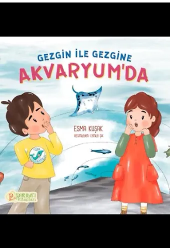 Gezgin ile Gezgine Akvaryumda - Esma Kuşak