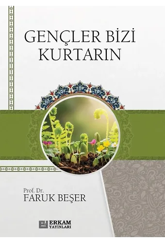 Gençler Bizi Kurtarın - Faruk Beşer