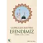 Gönüller Sultanı Efendimiz - Şefika Kaya Meriç