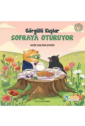 Görgülü Kuşlar Sofraya Oturuyor - Ayşe Saliha Emon