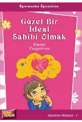 Güzel Bir İdeal Sahibi Olmak - Emine Taşgetiren