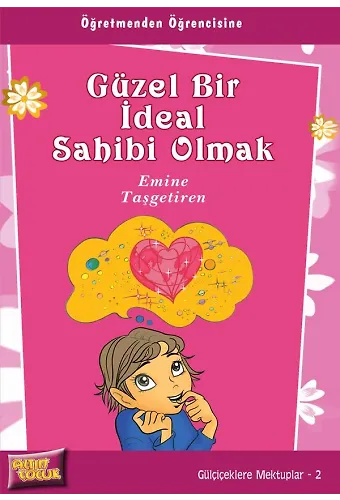 Güzel Bir İdeal Sahibi Olmak - Emine Taşgetiren