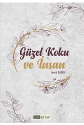 Güzel Koku ve İnsan - Levent Doğan