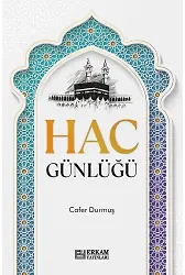 Hac Günlüğü - Cafer Durmuş
