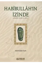 Habibullah'ın İzinde - Abdullah Sert