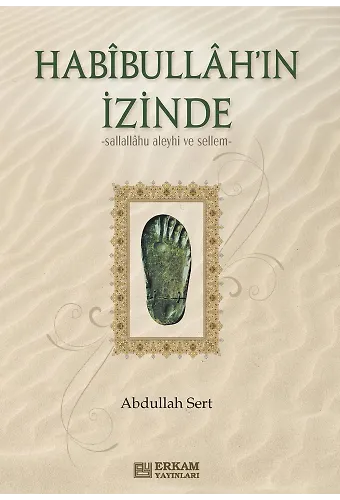 Habibullah'ın İzinde - Abdullah Sert