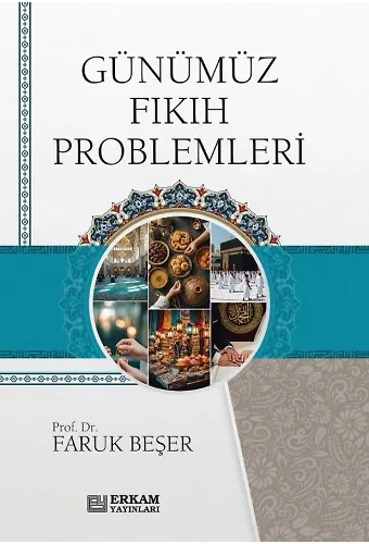 Günümüz Fıkıh Problemleri - Faruk Beşer