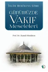 Günümüzde Vakıf Meseleleri - Prof. Dr. Hamdi Döndüren