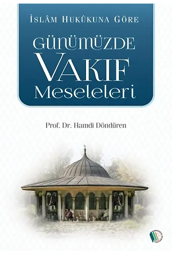 Günümüzde Vakıf Meseleleri - Prof. Dr. Hamdi Döndüren
