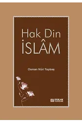 Hak Din İslam - Osman Nuri Topbaş