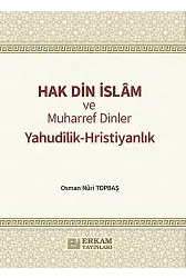 Hak Din İslam ve Muharref Dinler - Osman Nuri Topbaş