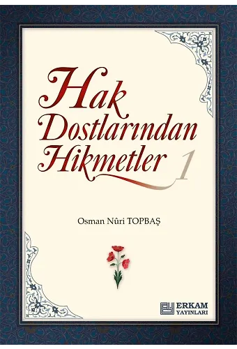 Hak Dostlarından Hikmetler - 1 - Osman Nuri Topbaş