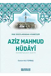 Hak Dostlarından Hikmetler Aziz Mahmud Hüdayi (Karton Kapak) - Osman Nuri Topbaş