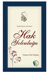 Hak Yolculuğu - Osman Nuri Topbaş