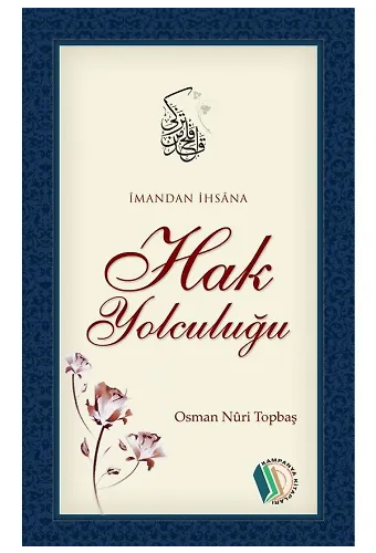 Hak Yolculuğu - Osman Nuri Topbaş