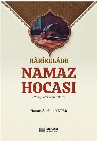 Harikulade Namaz Hocası - Hasan Serhat Yeter
