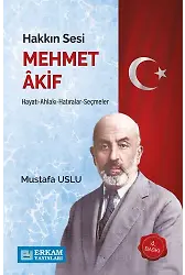 Hakkın Sesi Mehmet Akif - Mustafa Uslu