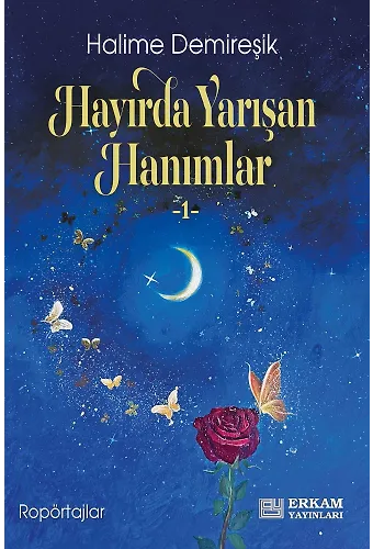 Hayırda Yarışan Hanımlar - 1 - Halime Demireşik