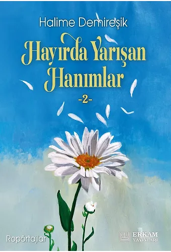Hayırda Yarışan Hanımlar - 2 - Halime Demireşik