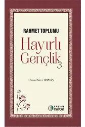 Hayırlı Gençlik 3 - Osman Nuri Topbaş