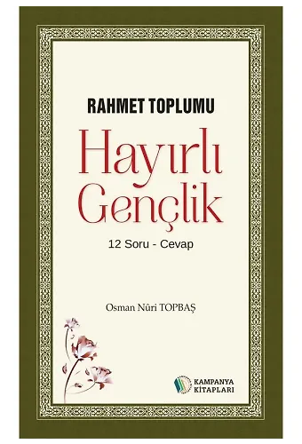Hayırlı Gençlik - Osman Nuri Topbaş