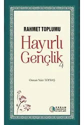 Hayırlı Gençlik 4 - Osman Nuri Topbaş