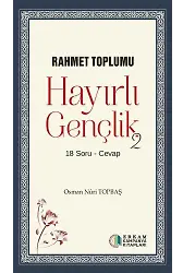 Hayırlı Gençlik - 2 - Osman Nuri Topbaş
