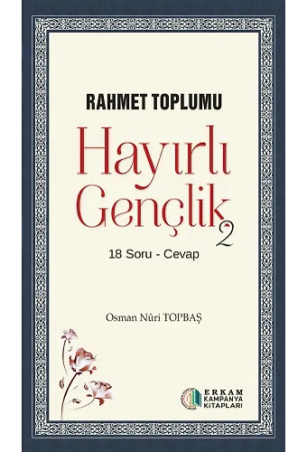 Hayırlı Gençlik - 2 - Osman Nuri Topbaş