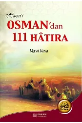 Hazreti Osmandan 111 Hatıra - Doç. Dr. Murat Kaya