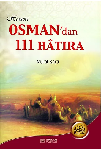 Hazreti Osman'dan 111 Hatıra - Doç. Dr. Murat Kaya
