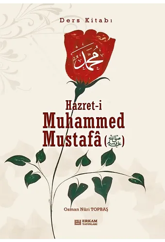 Hazreti Muhammed Mustafa (s.a.v.) - Ders Kitabı - Osman Nuri Topbaş