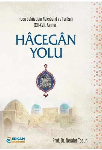 Hâcegân Yolu - Prof. Dr. Necdet Tosun