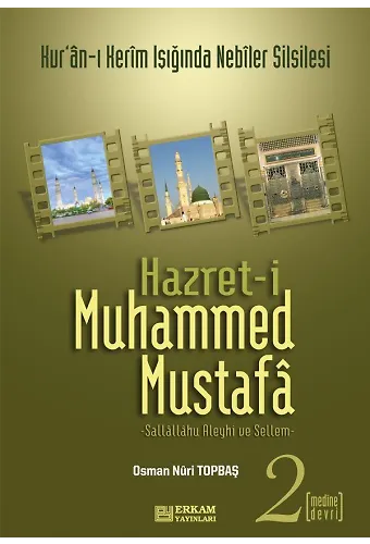 Hazreti Muhammed Mustafa - 2 (Medine Devri) - Osman Nuri Topbaş