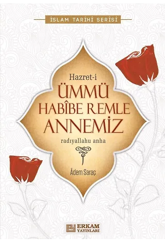 Hazreti Ümmü Habibe Remle Annemiz - Adem Saraç