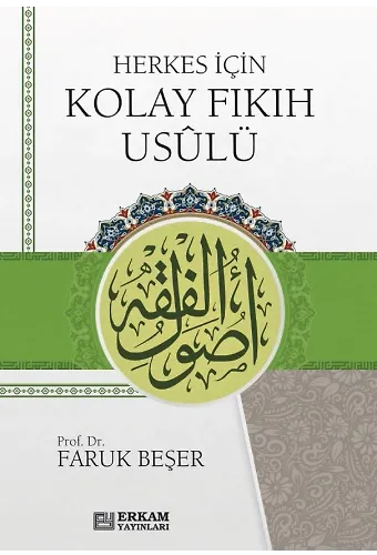 Herkes İçin Kolay Fıkıh Usulü - Faruk Beşer